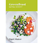 Nigel Slater: Greenfeast: Spring, Summer