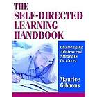 M Gibbons: The Self-Directed Learning Handbook: Challenging A Adolescent Students to Excel
