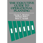 GL Morrisey: The Executive Guide to Operational Planning
