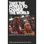 John Holloway, Daniel Bensaid, Phil Hearse: Take the Power to Change World