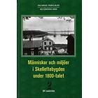 Ulf Lundström: Människor och miljöer i Skelleftebygden under 1800-talet