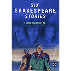 Leon Garfield: Six Shakespeare Stories