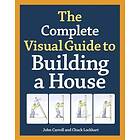 J Carroll: Complete Visual Guide to Building a House, The