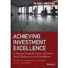 K Koedijk: Achieving Investment Excellence A Practical Guide for Trustees of Pension Funds, Endowments and Foundations