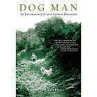 Martha Sherrill: Dog Man: An Uncommon Life on a Faraway Mountain