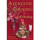Usha Lad, Dr Vasant Lad: Ayurvedic Cooking for Self-Healing