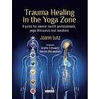 Joann Lutz: Trauma Healing in the Yoga Zone