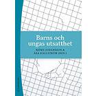 Björn Johansson, Åsa Källström, Erik Flygare, Terese Glatz, Karin Hellfeldt: Barns och ungas utsatthet Våld kränkningar i barns relationer