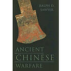 Ralph Sawyer: Ancient Chinese Warfare
