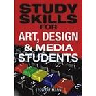 Stewart Mann: Study Skills for Art, Design and Media Students