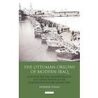 Ebubekir Ceylan: The Ottoman Origins of Modern Iraq
