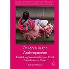 Karen Malone: Children in the Anthropocene