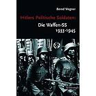 Bernd Wegner: Hitlers Politische Soldaten: Die Waffen-SS 1933-1945: Leitbild, Struktur Und Funktion Einer Nationalsozialistischen Elite. 9. 