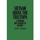 John F Flanagan: Vietnam Above the Treetops