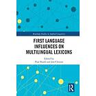 Paul Booth, Jon Clenton: First Language Influences on Multilingual Lexicons