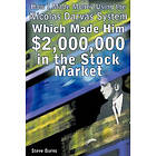 Steve Burns: How I Made Money Using the Nicolas Darvas System, Which Him $2,000,000 in Stock Market