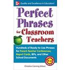 Christine Canning Wilson: Perfect Phrases for Classroom Teachers