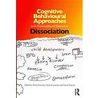 Fiona Kennedy, Helen Kennerley, David Pearson: Cognitive Behavioural Approaches to the Understanding and Treatment of Dissociation