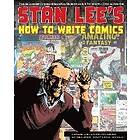 Stan Lee: Stan Lee's How to Write Comics