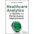 TL Strome: Healthcare Analytics for Quality and Performance Improvement