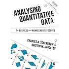 Charles A Scherbaum: Analysing Quantitative Data for Business and Management Stu