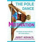 Judit Kovacs: The Pole Dance Motivation