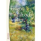 Ingrid Lander, Eva Tiby, Jenny Karlsson, Tove Pettersson, Jonas Ring: Frågor, fält och filter . kriminologisk metodbok