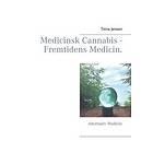 Tinna Jensen: Medicinsk Cannabis Fremtidens Medicin.