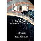 Gary Regan, Mardee Haidin Regan: The Book of Bourbon and Other Fine American Whiskeys