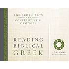 Richard J Gibson, Constantine R Campbell: Reading Biblical Greek