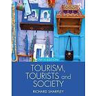 Richard Sharpley: Tourism, Tourists and Society