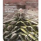 Victoria Lautmann: Vanishing Stepwells of India