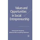 K Hockerts, J Mair, J Robinson: Values and Opportunities in Social Entrepreneurship