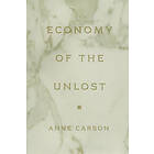 Anne Carson: Economy of the Unlost