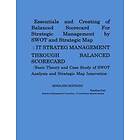 Tomohisa Fujii: Essentials and Creating of Balanced Scorecard For Strategic Management by SWOT Map: -Basic Theory Case Study Analysis St