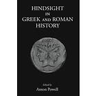 Anton Powell: Hindsight in Greek and Roman History