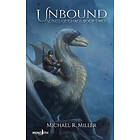 Michael R Miller: Unbound