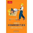 Caroline Bain: The Economist Guide to Commodities 2nd edition