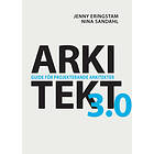 Jenny Eringstam, Nina Sandahl: Arkitekt 3,0 guide för projekterande arkitekter