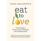 Jenna Hollenstein: Eat to Love