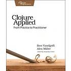 Ben Vandgrift: Clojure Applied