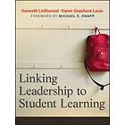 K Leithwood: Linking Leadership to Student Learning