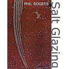 Phil Rogers: Salt Glazing