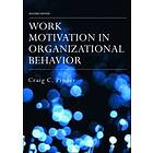 Craig C Pinder: Work Motivation in Organizational Behavior