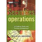 M Simmons: Securities Operations A Guide to Trade &; Position Management