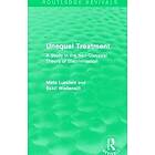 Mats Lundahl, Eskil Wadensjo: Unequal Treatment (Routledge Revivals)