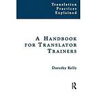 Dorothy Kelly: A Handbook for Translator Trainers