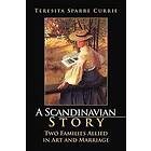 Teresita Sparre Currie: A Scandinavian Story