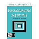 Franz Alexander: Psychosomatic Medicine