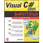 Jeff Kent: Visual C# 2005 Demystified